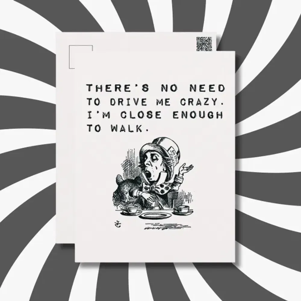 No Need to Drive Me Crazy Funny Quote