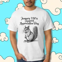 Squirrel Appreciation Day January 21st T-Shirt