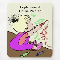 Replacement House Painter Mouse Pad