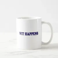 Wit Happens Coffee Mug