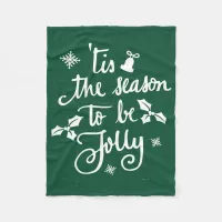 tis the season to be jolly fleece blanket