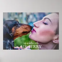 Life Is Better with Custom Dog Photo Dog Name Post Poster