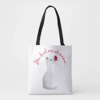 You Had Me at Meow | Cat Lover Tote Bag