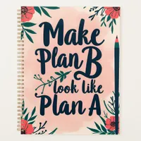 Make Plan B Look Like Plan A Elegant Floral Planner