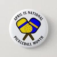 April is National Pickleball Month Button