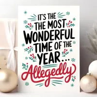 Funny Most Wonderful Time Allegedly Christmas Holiday Card