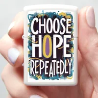 Choose vibrant hope  zippo lighter