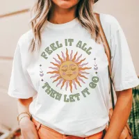 Feel It All Then Let It Go Retro Boho Sun Tri-Blend Shirt