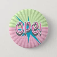 Ope, Funny Midwestern Slang | Retro Pink and Blue Button