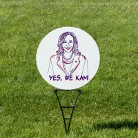 Yes, We Kam! Kamala Harris 2024 Election Sign