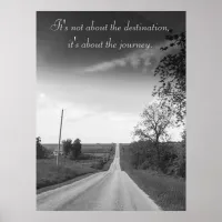Destination, Journey Inspirational Quote Poster