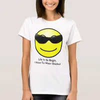 Have to Wear Shades Face Womens T-shirt