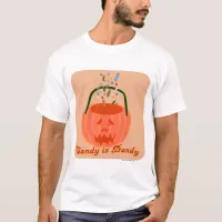 Candy is Dandy Fun Halloween Cartoon Slogan T-Shirt