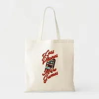 Less Phones More Games Game Night Humor Tote Bag