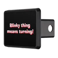 Blinky thing means turning! 3d text hitch cover