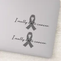 I Really Hate Cancer | Glioblastoma GBM Sticker