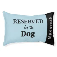 Reserved for the Dog Personalized Light Blue Pet Bed