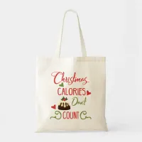 christmas calories dont count funny holiday quote tote bag