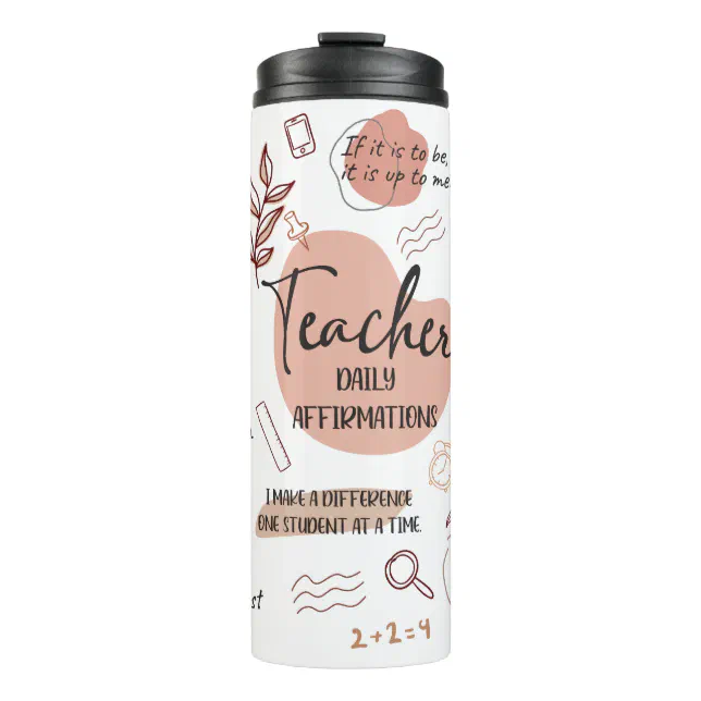 Teacher Daily Affirmations, Motivational Teacher Thermal Tumbler