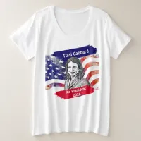 Tulsi Gabbard for President 2020 Election Plus Size T-Shirt