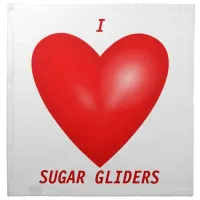 I Love Sugar Gliders Napkin