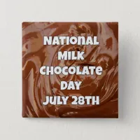 July 28 is Milk Chocolate Day Fun Holidays Button