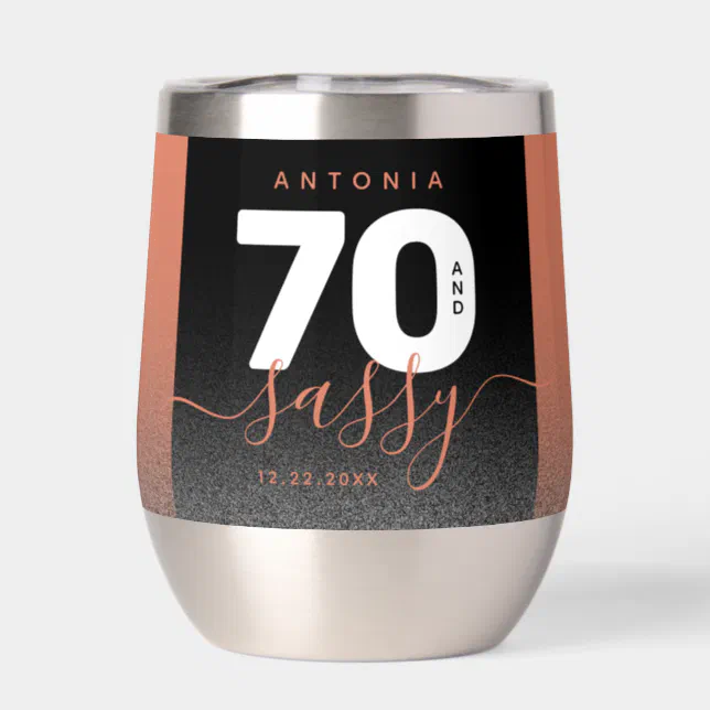 Modern Girly Copper Glitter 70 and Sassy Thermal Wine Tumbler