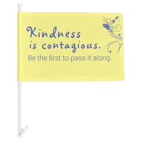 Quote "Kindness is contagious Be the first" Yellow Car Flag