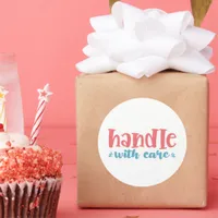 Handle With Care - Small Business Sticker