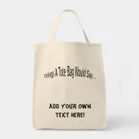 Add Your Own Text Tote Bag