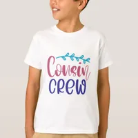 Cousin Crew  T-Shirt