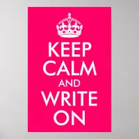 Bright Pink Keep Calm and Write On Poster