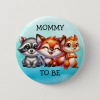 Mommy To Be | Woodland Creatures Baby Shower Button