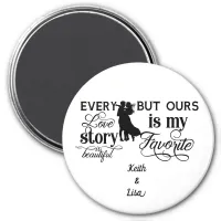 Every Love Story Is Beautiful Typography Magnet