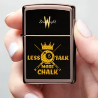 Less Talk More Chalk Saying for Billiards Lovers Zippo Lighter