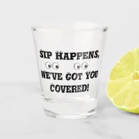 Sip Happens Shot Glass