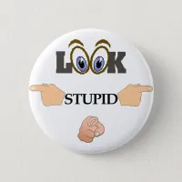 Look Stupid Button
