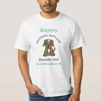 Happy National Mutt Day - December 2nd  T-Shirt