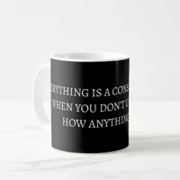 Everything is a conspiracy theory coffee mug