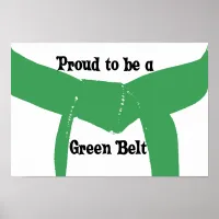 Martial Arts Proud to be a Green Belt Poster