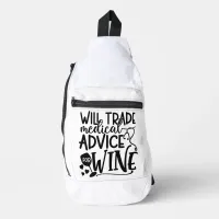 Will Trade Medical Advice For Wine Sling Bag