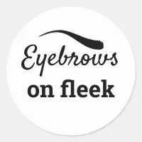 Eyebrows on Fleek Trendy Flawlessly Styled, ZFJ Classic Round Sticker