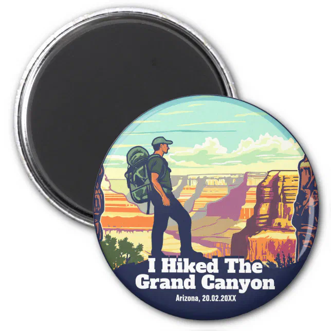 I Hiked The Grand Canyon National Park Arizona Magnet