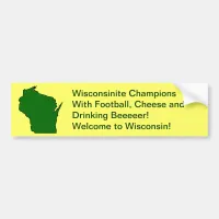 Wisconsinite Champions Football, Cheese and Beer Bumper Sticker