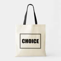 CHOICE, a Woman's Right Reversible Tote Bag