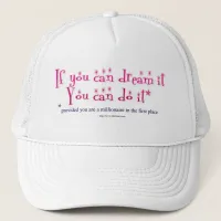 Dream It and Do It! Trucker Hat