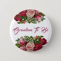 Grandma to be Burgundy Roses Bouquet  Baby shower Pinback Button