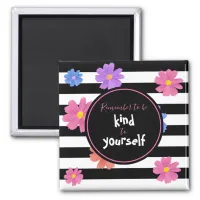 Trendy Floral Black & White Stripes Inspirational Magnet