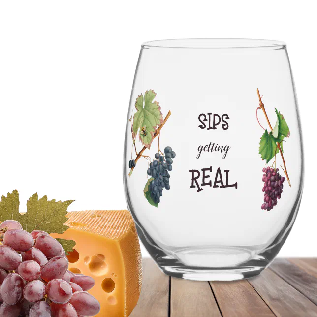 Sips Getting Real Funny Stemless Wine Glass