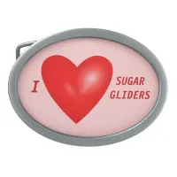 I Love Sugar Gliders Oval Belt Buckle